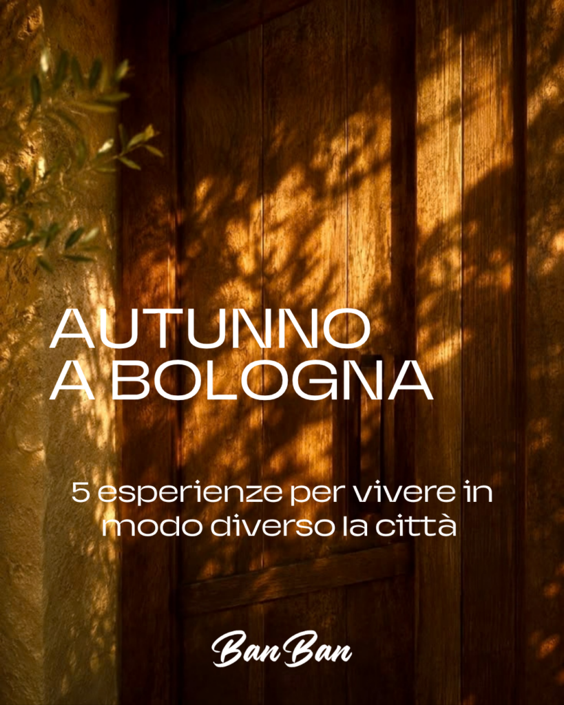 Autunno a Bologna: 5 esperienze per vivere in modo diverso la città